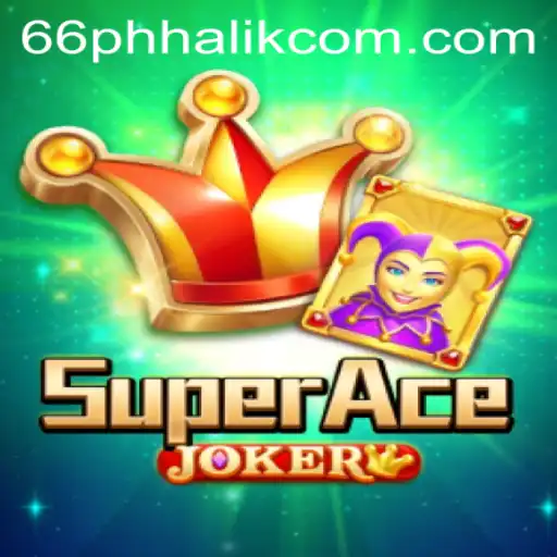 SuperAceJoker: A Comprehensive Guide and Insight into 66 Phhalik